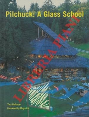 Bild des Verkufers fr Pilchuck: a glass school. zum Verkauf von Libreria Piani