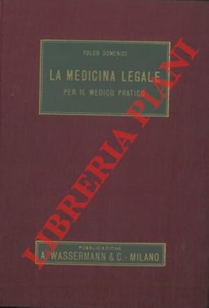 Bild des Verkufers fr La medicina legale per il medico pratico. zum Verkauf von Libreria Piani