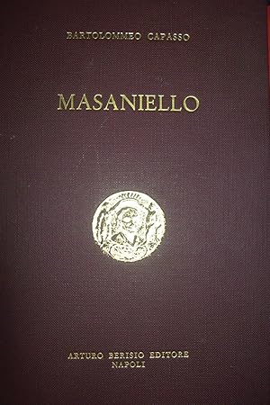 Seller image for Masaniello. Ricordi della storia e della vita napoletana nel secolo XVII. for sale by Pali