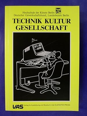 Bild des Verkufers fr Technik Kultur Gesellschaft zum Verkauf von Buchantiquariat Uwe Sticht, Einzelunter.