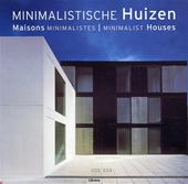 Seller image for Minimalistische Huizen, Maisons Minimalistes, Minimalist Houses. for sale by Frans Melk Antiquariaat