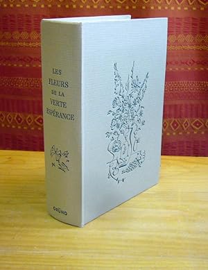 Bild des Verkufers fr Les fleurs de la verte esprance. 250 pomes de France de Villon  nos jours. zum Verkauf von Latulu