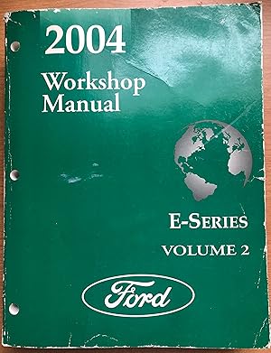 2004 E-Series Workshop Manual, Volume 2