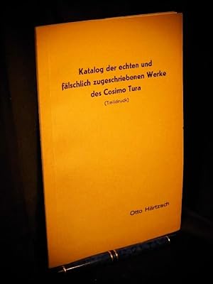 Katalog der echten und fälschlich zugeschriebenen Werke des Cosimo Tura (Teildruck) - Dissertatio...