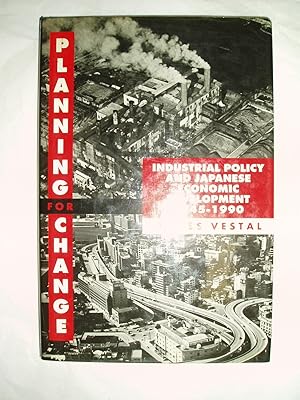 Seller image for Planning for Change : Industrial Policy and Japanese Economic Development 1945-1990 for sale by Expatriate Bookshop of Denmark