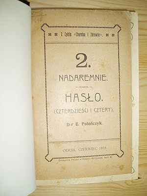Seller image for 2. Nadaremnie : Haslo (Czterdziesci i cztery) [bound together with 5 other Polish books & pamphlets, ca. 1915-1931] for sale by Expatriate Bookshop of Denmark