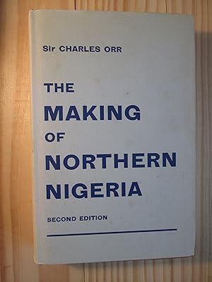 The Making of Northern Nigeria : Second Edition