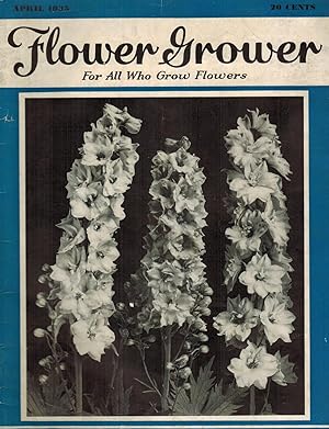 FLOWER GROWER (Magazine), FOR ALL WHO GROW FLOWERS. April 1935