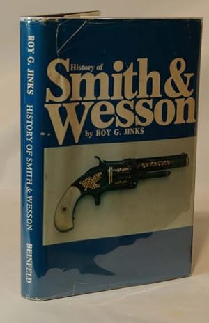 Seller image for History Of Smith & Wesson No Thing of Importance Will Come Without Effort for sale by Town's End Books, ABAA