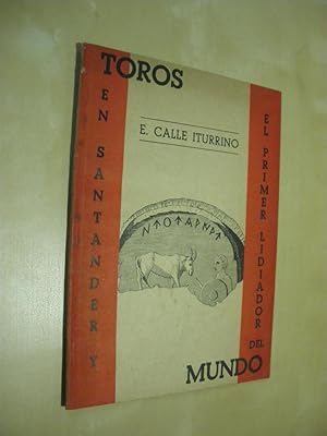 Imagen del vendedor de TOROS EN SANTANDER Y EL PRIMER LIDIADOR DEL MUNDO a la venta por LIBRERIA TORMOS