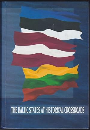 The Baltic States at Historical Crossroads Political, Economic and Legal Problems in the Context ...