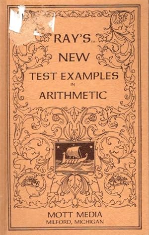 Ray's New Test Examples in Arithmetic (Ray's Arithmetic Series)