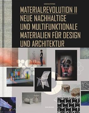 Bild des Verkufers fr Materialrevolution II : Neue nachhaltige und multifunktionale Materialien fr Design und Architektur zum Verkauf von AHA-BUCH GmbH