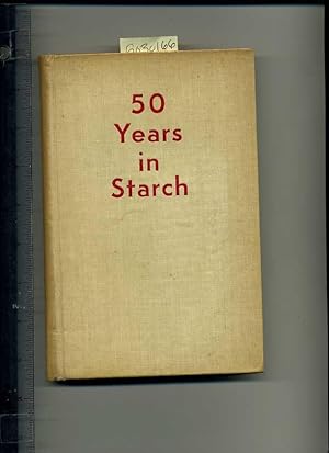 Seller image for 50 / Fifty Years in Starch [Autobiography of California Nurse, Changes in the Medical profession, American Nurses association, Red cross, Career for Nurses and Patient Care, Biography of Medicine and Health Care, Clara Barton friend] for sale by GREAT PACIFIC BOOKS