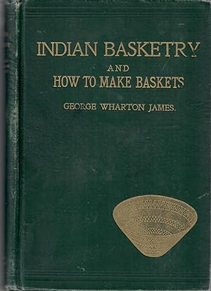 Seller image for Indian Basketry and How to Make Baskets for sale by Bearly Read Books