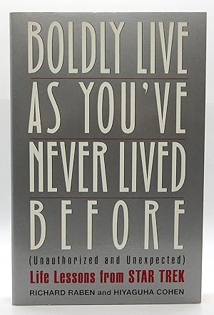 Seller image for Boldly Live as You've Never Lived Before: Life Lessons from Star Trek for sale by Book Nook