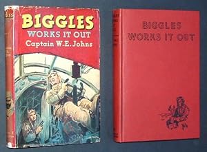 BIGGLES WORKS IT OUT - A Story of Air Detective-Inspector Bigglesworth and his Comrades of the Ai...