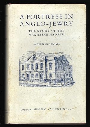 Immagine del venditore per A FORTRESS IN ANGLO-JEWRY: The Story of Machzike Hadath venduto da Chaucer Bookshop ABA ILAB