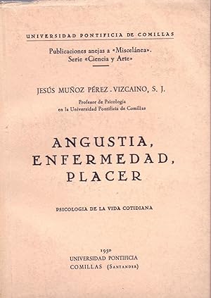 Seller image for ANGUSTIA, ENFERMEDAD, PLACER - PSICOLOGIA DE LA VIDA COTIDIANA - for sale by Libreria 7 Soles