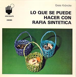 Seller image for LO QUE SE PUEDE HECER CON RAFIA SINTETICA for sale by Libreria 7 Soles