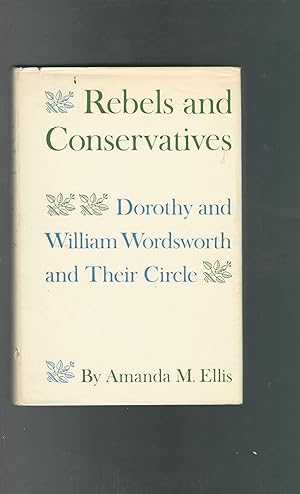 Seller image for Rebels and Conservatives: Dorothy and William Wordsworth and Their Circle for sale by Dorley House Books, Inc.