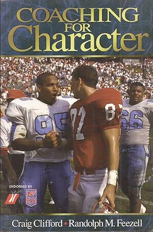 Seller image for Coaching for Character: Reclaiming the Principles of Sportsmanship (inscribed association copy) for sale by Auldfarran Books, IOBA