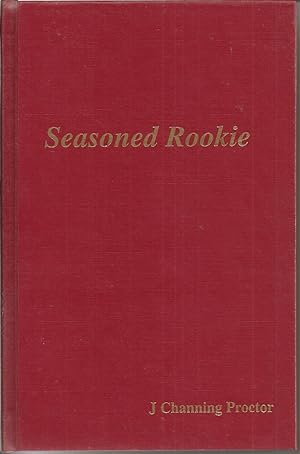 Seasoned Rookie (inscribed association copy)