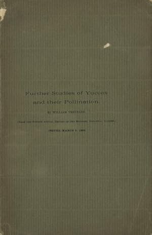 Further studies of Yuccas and Their Pollination (from the Fourth Annual Report of the Missouri Bo...