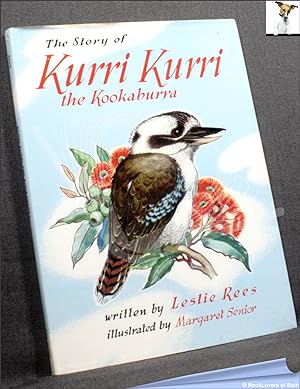 Image du vendeur pour The Story of Kurri Kurri the Kookaburra mis en vente par BookLovers of Bath