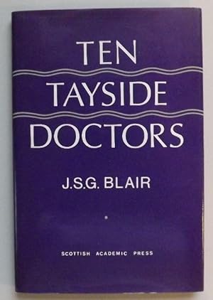 Imagen del vendedor de Ten Tayside Doctors a la venta por ACCESSbooks