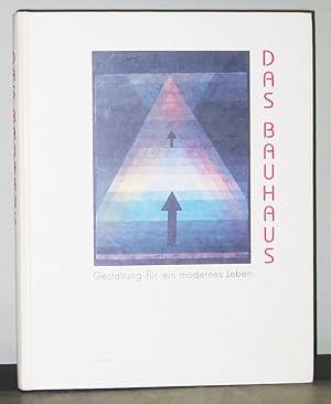 Seller image for Das Bauhaus: Gestaltung fr ein modernes Leben [HARDCOVER EDITION] for sale by Exquisite Corpse Booksellers