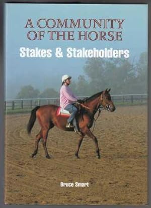 A Community Of The Horse Stakes & Stakeholders SIGNED