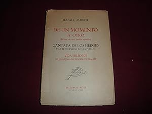 Imagen del vendedor de De un momento a otro. ( Drama de una familia espaola ). Cantata de los heroes y la fraternidad de los pueblos. Vida bilinge de un refugiado espaol en Francia a la venta por LIBRERIA ANTICUARIA EPOPEYA