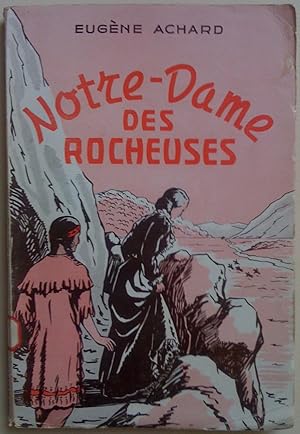 Bild des Verkufers fr Notre-Dame des Rocheuses zum Verkauf von Claudine Bouvier