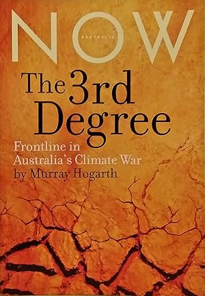 Seller image for The 3rd Degree: Frontline in Australia's Climate War [Now Australia Series]. for sale by BOOKHOME SYDNEY