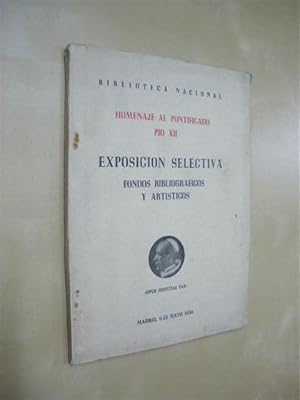 Seller image for HOMENAJE AL PONTIFICADO PIO XII. EXPOSICION SELECTIVA, FONDOS BIBLIOGRAFICOS Y ARTISTICOS for sale by LIBRERIA TORMOS