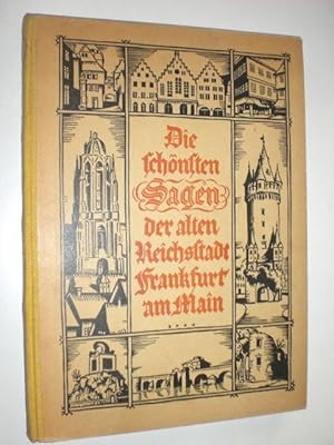 Seller image for Die schnesten Sagen der alten Reichsstadt Frankfurt am Main. for sale by Stefan Kpper