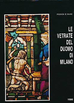 Seller image for Le Vetrate del Duomo di Milano dai Visconti agli Sforza for sale by Barter Books Ltd