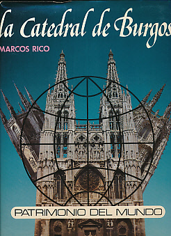 Imagen del vendedor de La Catedral de Burgos Patrimono del Mundo. Signed copy a la venta por Barter Books Ltd