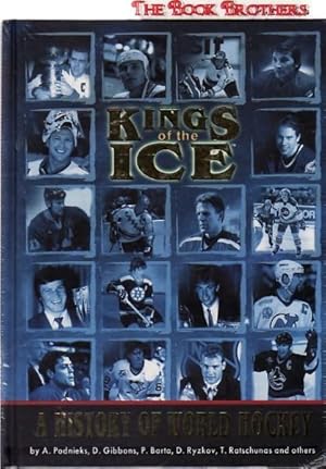 Imagen del vendedor de Kings of the Ice: A History of World Hockey a la venta por THE BOOK BROTHERS