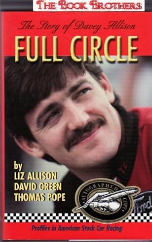Seller image for Full Circle:The Story of Davey Allison for sale by THE BOOK BROTHERS