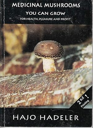 Imagen del vendedor de Medicinal Mushrooms You Can Grow for Health, Pleasure and Profit A Handbook for Beginners a la venta por Riverwash Books (IOBA)