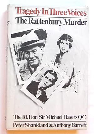 Tragedy in Three Voices -The Rattenbury Murder