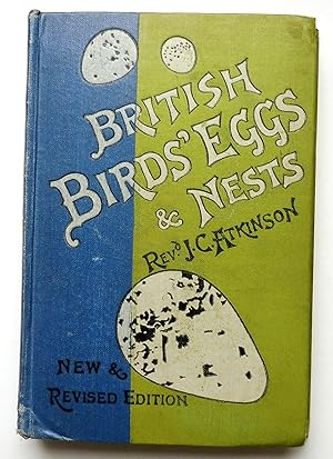 British Birds' Eggs and Nests Popularly Described, New and Revised Edition