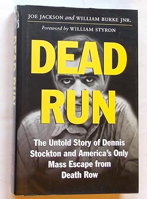Imagen del vendedor de Dead Run - The Untold Story Of Dennis Stockton and America's Only Mass Escape from Death Row a la venta por Transformer