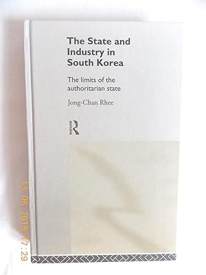 The State and Industry in South Korea -The Limits of the Authoritarian State