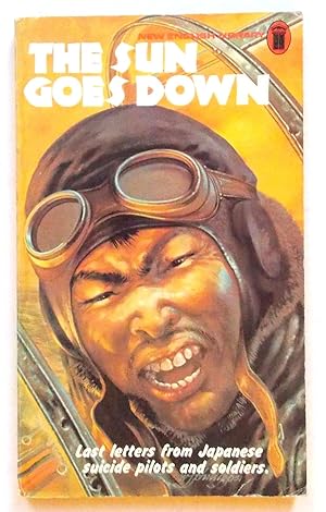 The Sun Goes Down -Last Letters from Japanese Suicide Pilots and Soldiers