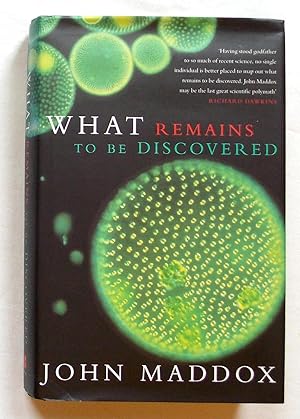 Imagen del vendedor de What Remains to be Discovered - Mapping the Secrets of the Universe, the Origins of Life, and the Future of the Human Race a la venta por Transformer