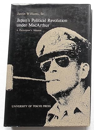 Japan's Political Revolution Under MacArthur - A Participant's Account