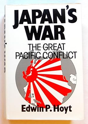 Japan's War - The Great Pacific Conflict 1853-1952